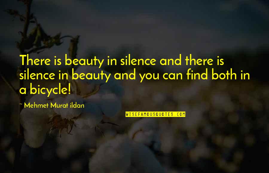 Invocor Quotes By Mehmet Murat Ildan: There is beauty in silence and there is