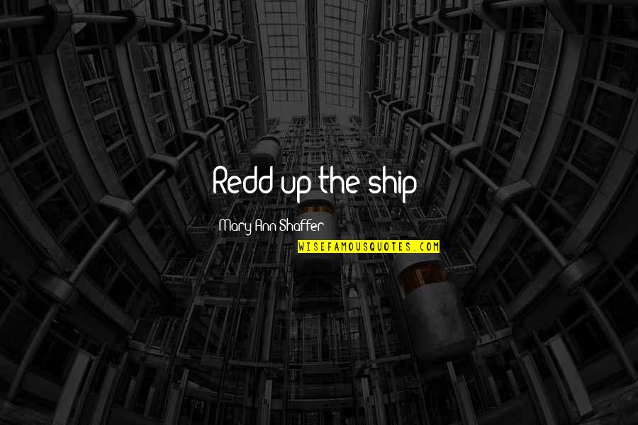 Invoice Finance Quotes By Mary Ann Shaffer: Redd up the ship!