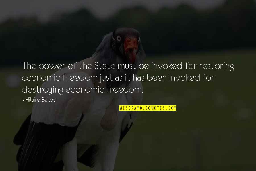 Invoked Quotes By Hilaire Belloc: The power of the State must be invoked Invoked Quotes By Hilaire Belloc: The power of the State must be invoked