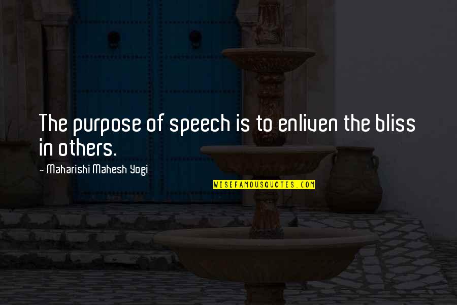 Involuted Uterus Quotes By Maharishi Mahesh Yogi: The purpose of speech is to enliven the Involuted Uterus Quotes By Maharishi Mahesh Yogi: The purpose of speech is to enliven the