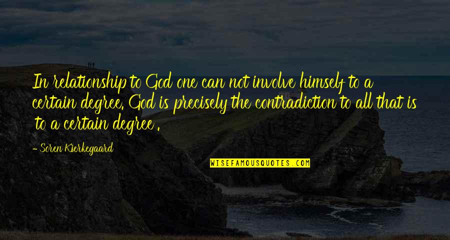 Involve Quotes By Soren Kierkegaard: In relationship to God one can not involve