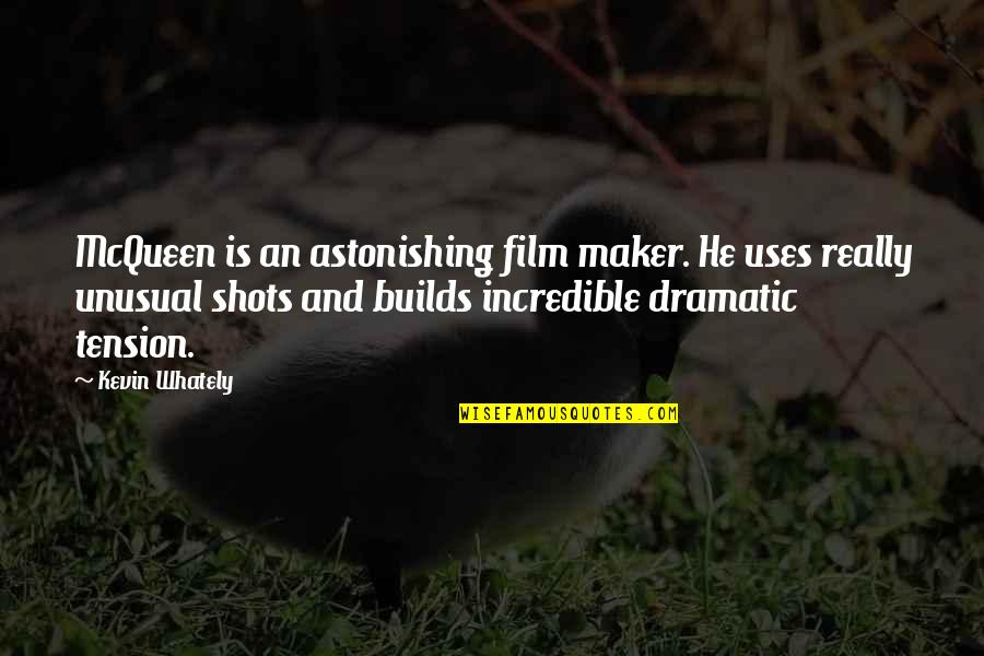 Involving Everyone Quotes By Kevin Whately: McQueen is an astonishing film maker. He uses