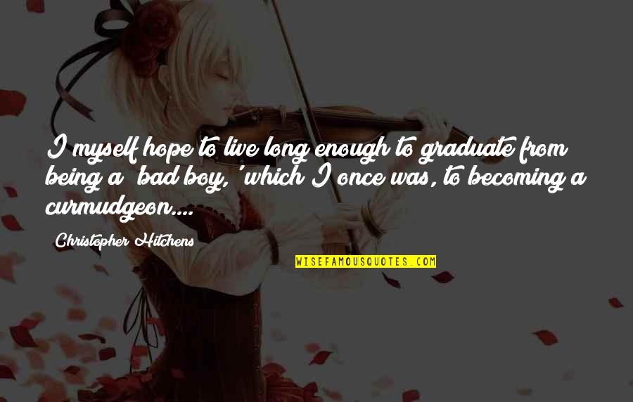 Io Code Vein Quotes By Christopher Hitchens: I myself hope to live long enough to