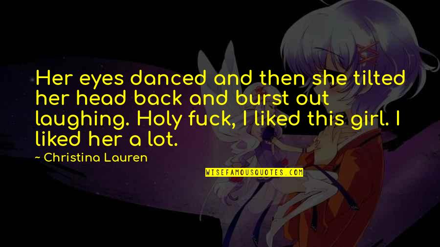 Iodised Lozenges Quotes By Christina Lauren: Her eyes danced and then she tilted her Iodised Lozenges Quotes By Christina Lauren: Her eyes danced and then she tilted her