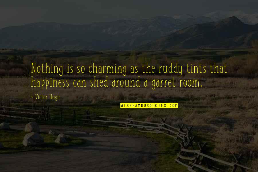 Ion Idriess Quotes By Victor Hugo: Nothing is so charming as the ruddy tints