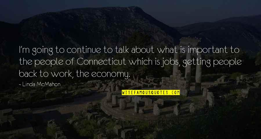 Ionova Life Quotes By Linda McMahon: I'm going to continue to talk about what Ionova Life Quotes By Linda McMahon: I'm going to continue to talk about what