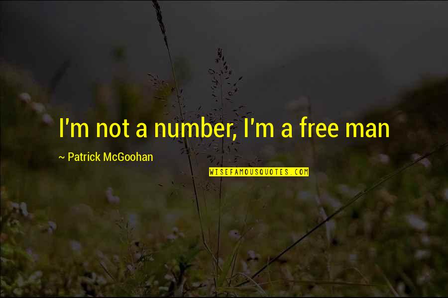 Iordanou Christodoulos Quotes By Patrick McGoohan: I'm not a number, I'm a free man