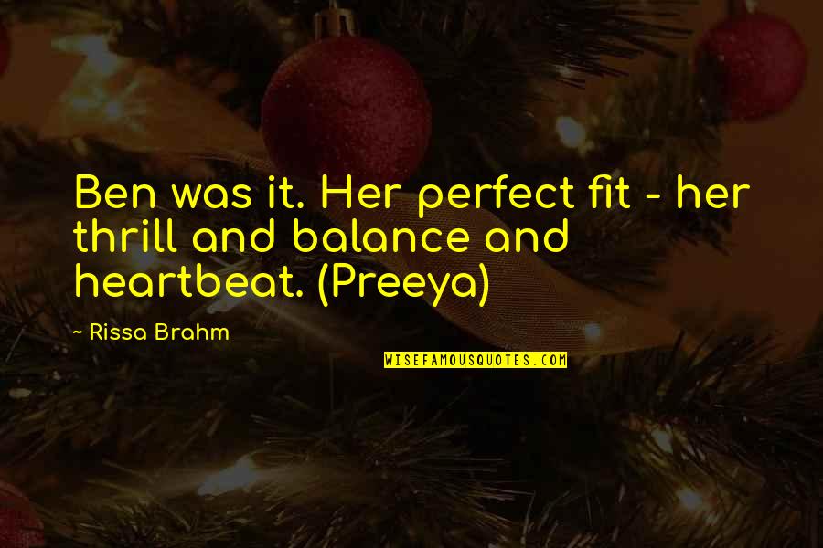 Iowa State University Quotes By Rissa Brahm: Ben was it. Her perfect fit - her