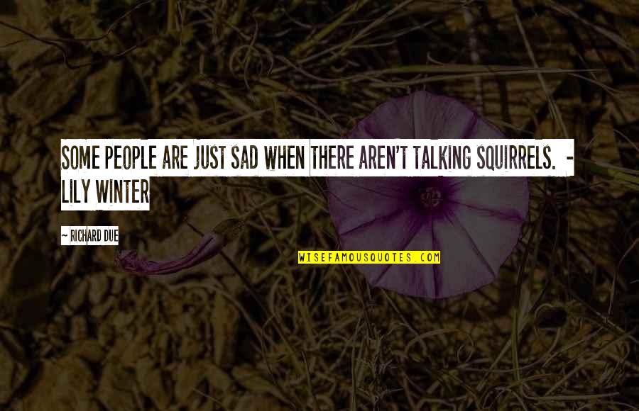 Ipad 2 Quotes By Richard Due: Some people are just sad when there aren't