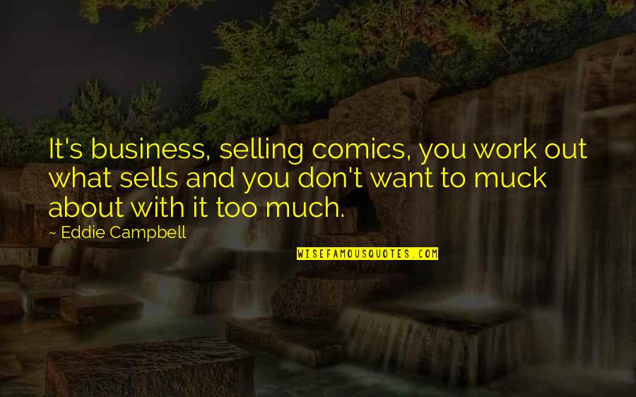 Ipad Air Quotes By Eddie Campbell: It's business, selling comics, you work out what Ipad Air Quotes By Eddie Campbell: It's business, selling comics, you work out what