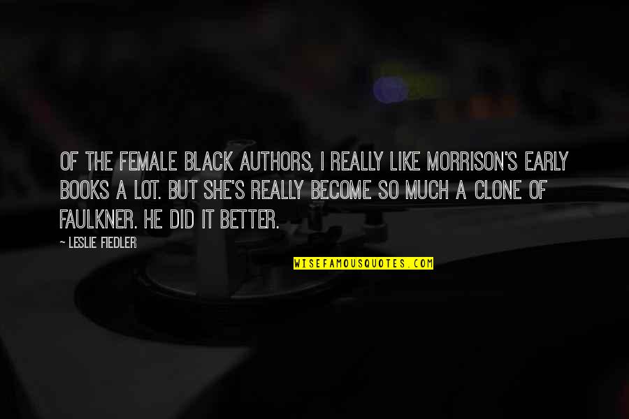 Ipad Air Quotes By Leslie Fiedler: Of the female black authors, I really like Ipad Air Quotes By Leslie Fiedler: Of the female black authors, I really like