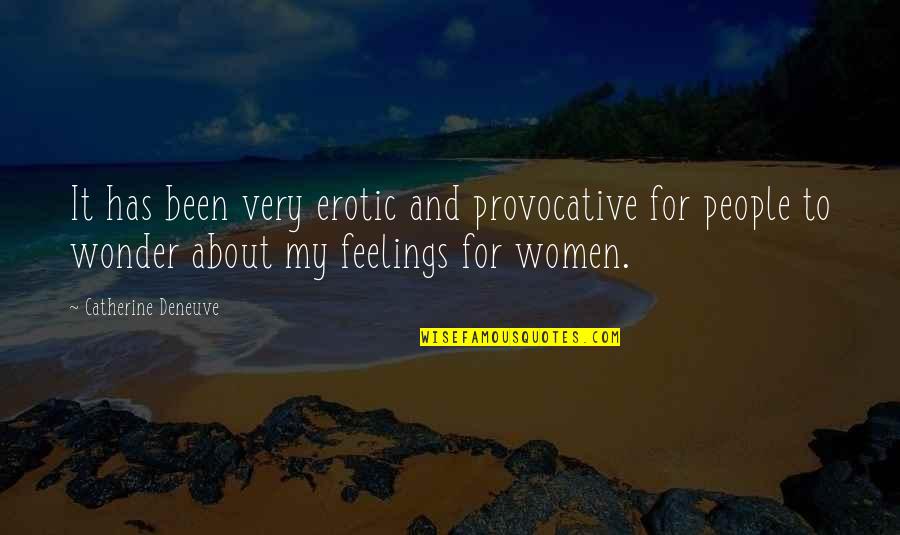 Ipad Engraving Quotes By Catherine Deneuve: It has been very erotic and provocative for