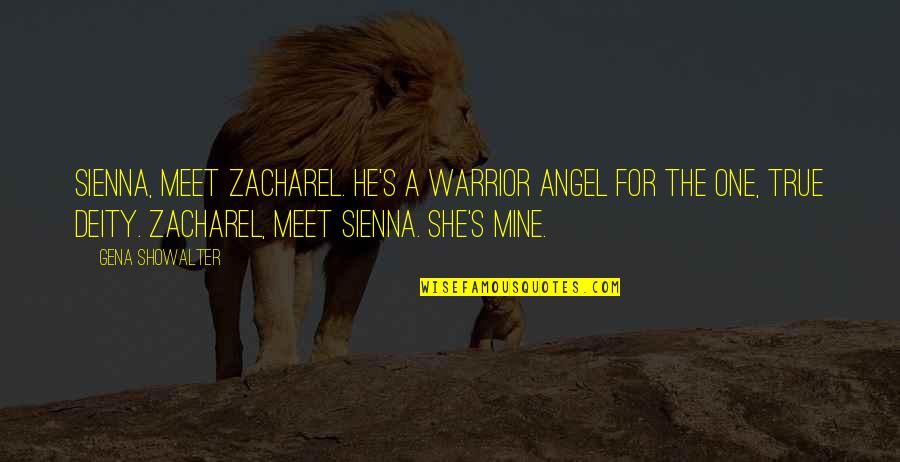 Ipagsiksikan Ang Sarili Quotes By Gena Showalter: Sienna, meet Zacharel. He's a warrior angel for