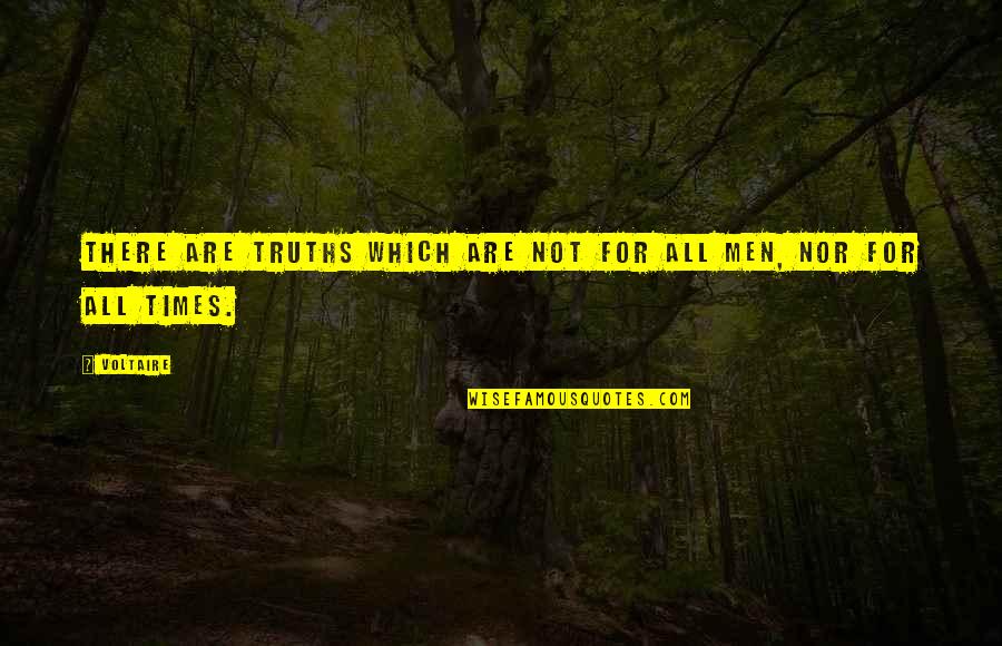 Ipenk Quotes By Voltaire: There are truths which are not for all