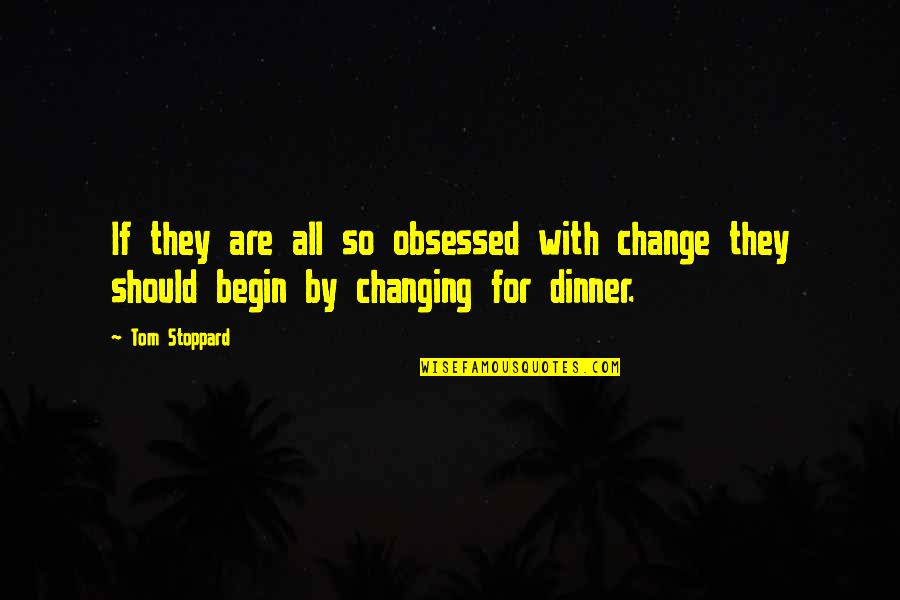 Iphone 5 Retina Wallpaper Quotes By Tom Stoppard: If they are all so obsessed with change