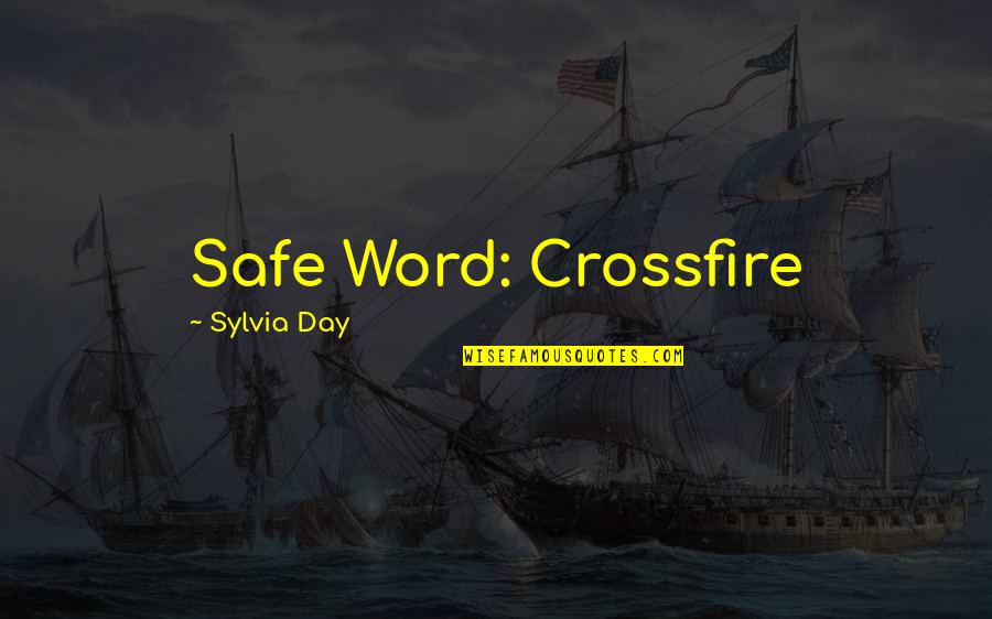 Iphone Apps Quotes By Sylvia Day: Safe Word: Crossfire