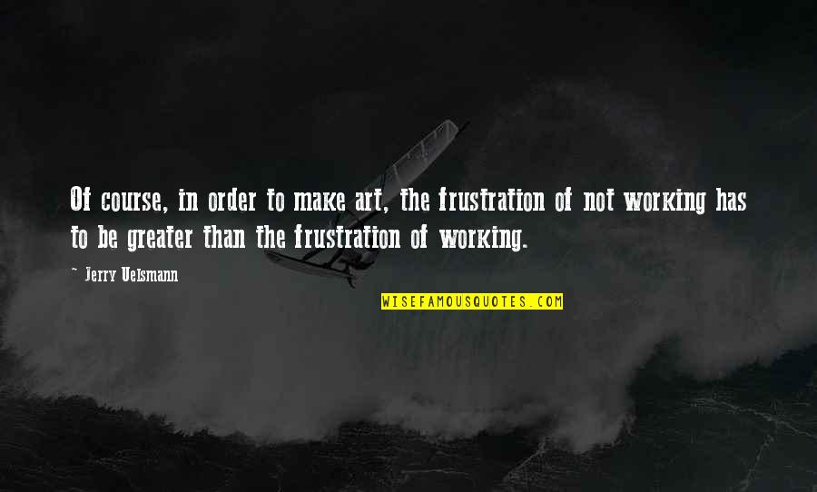 Ipocrisia Italian Quotes By Jerry Uelsmann: Of course, in order to make art, the