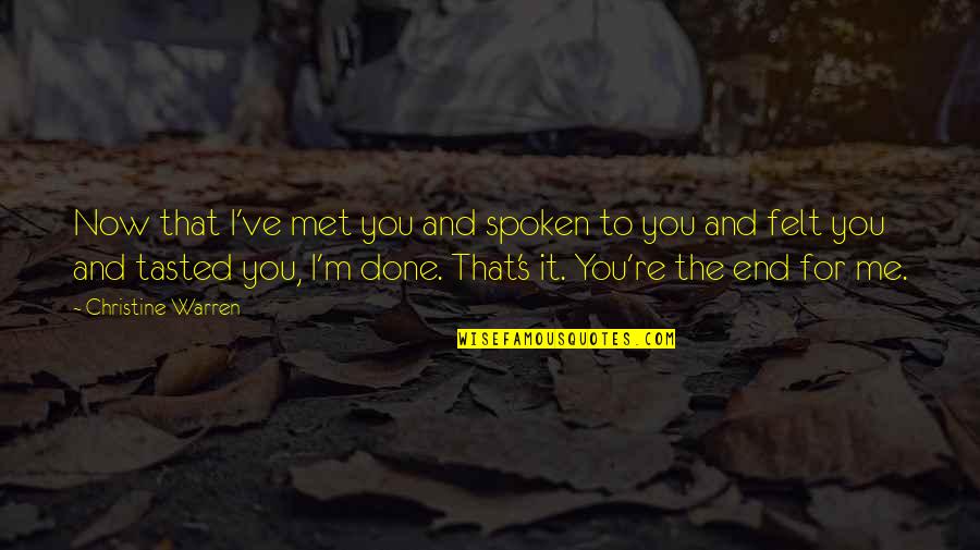 Iqbal Theba Quotes By Christine Warren: Now that I've met you and spoken to