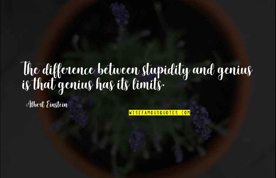 Iqueue Quotes By Albert Einstein: The difference between stupidity and genius is that