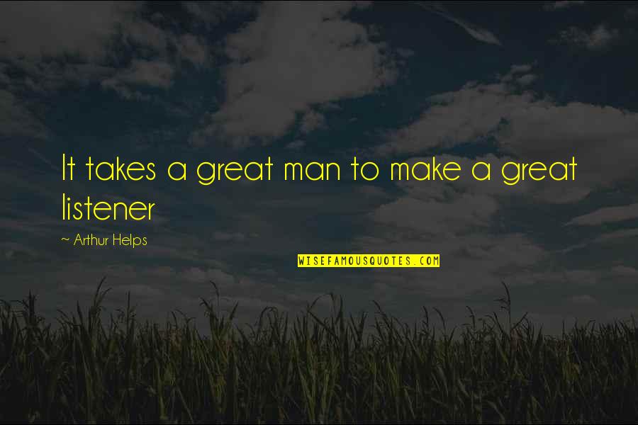 Irandhir Santoss Birthday Quotes By Arthur Helps: It takes a great man to make a Irandhir Santoss Birthday Quotes By Arthur Helps: It takes a great man to make a