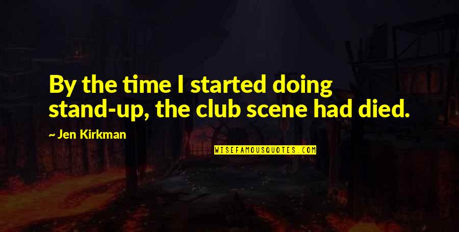 Irannaz Quotes By Jen Kirkman: By the time I started doing stand-up, the