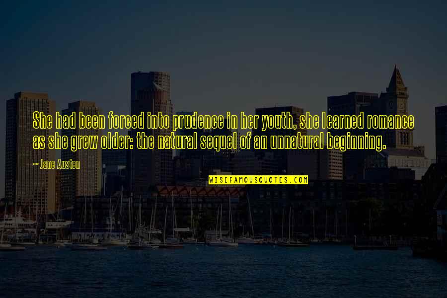 Ireductibil Dex Quotes By Jane Austen: She had been forced into prudence in her Ireductibil Dex Quotes By Jane Austen: She had been forced into prudence in her