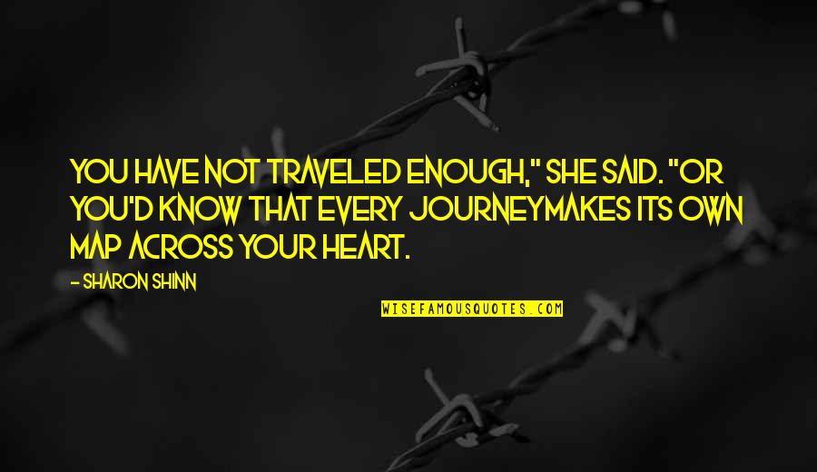 Irene Adler Let Have Dinner Quotes By Sharon Shinn: You have not traveled enough," she said. "Or Irene Adler Let Have Dinner Quotes By Sharon Shinn: You have not traveled enough," she said. "Or
