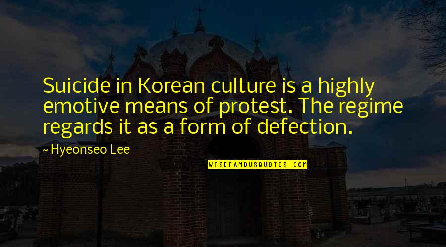 Irene Gut Opdyke Quotes By Hyeonseo Lee: Suicide in Korean culture is a highly emotive