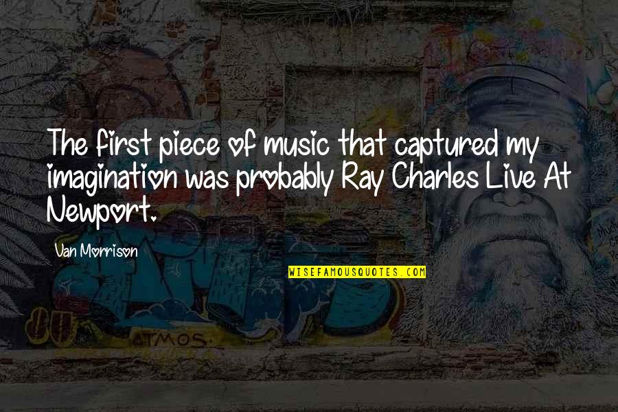 Irenej Fintor Quotes By Van Morrison: The first piece of music that captured my Irenej Fintor Quotes By Van Morrison: The first piece of music that captured my