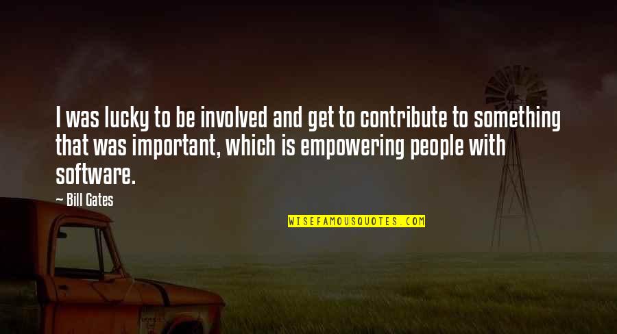 Ireti Doyle Quotes By Bill Gates: I was lucky to be involved and get