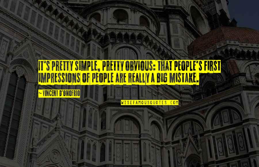 Irf Stock Quotes By Vincent D'Onofrio: It's pretty simple, pretty obvious: that people's first