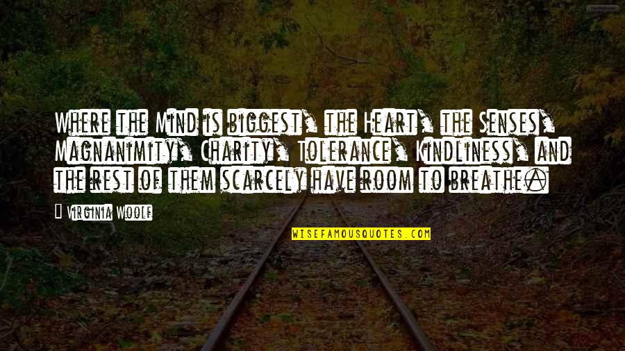 Irilic Quotes By Virginia Woolf: Where the Mind is biggest, the Heart, the