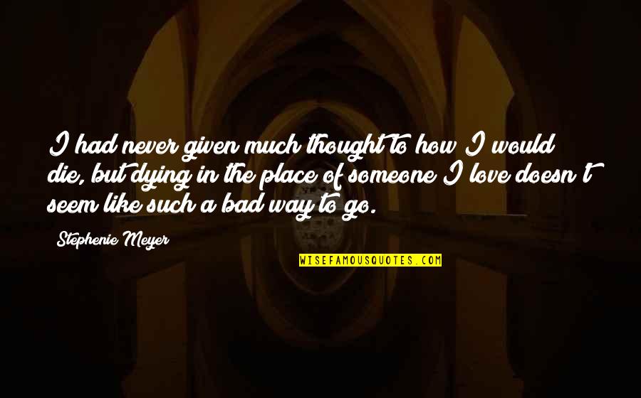 Iris Chang Quotes By Stephenie Meyer: I had never given much thought to how Iris Chang Quotes By Stephenie Meyer: I had never given much thought to how