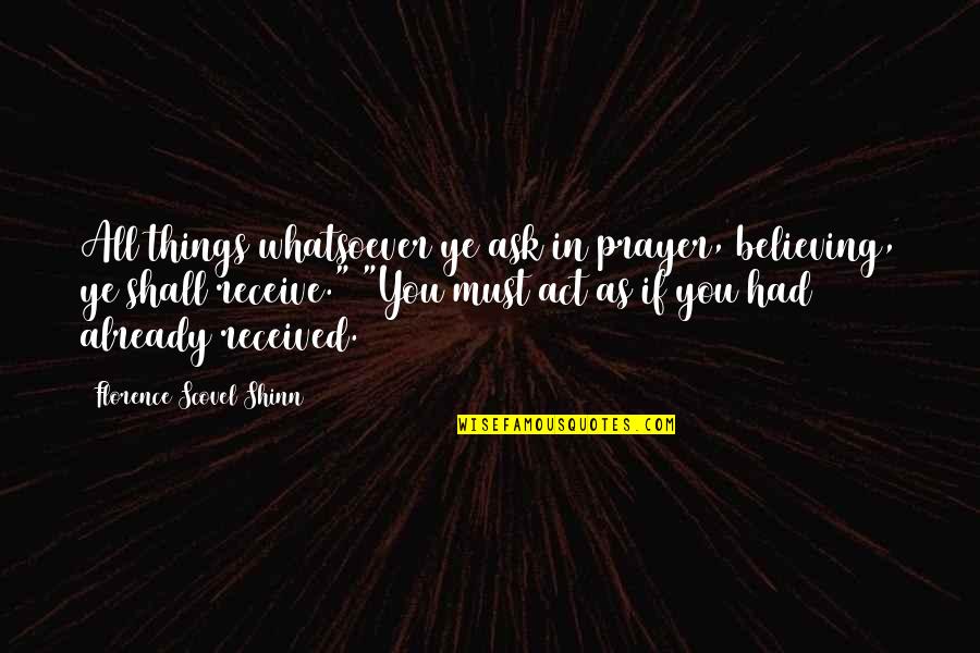 Irisavie Quotes By Florence Scovel Shinn: All things whatsoever ye ask in prayer, believing, Irisavie Quotes By Florence Scovel Shinn: All things whatsoever ye ask in prayer, believing,