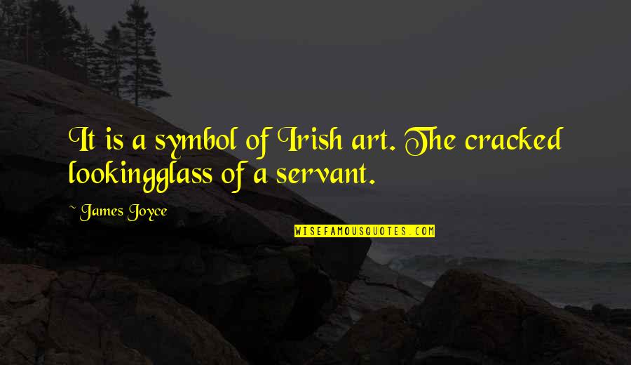 Irish Art Quotes By James Joyce: It is a symbol of Irish art. The