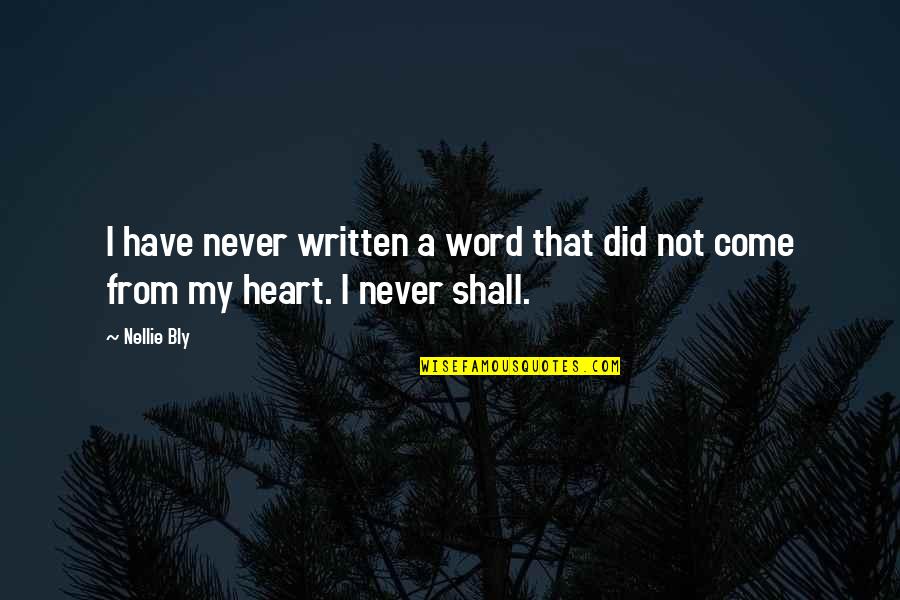 Irish Catholicism Quotes By Nellie Bly: I have never written a word that did