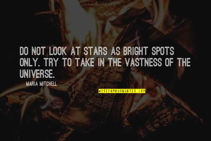 Irish Good Luck Quotes By Maria Mitchell: Do not look at stars as bright spots