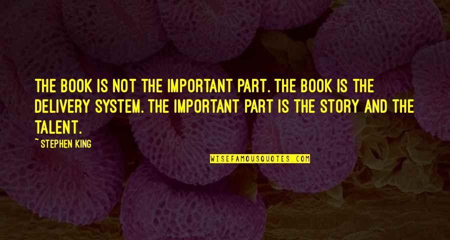 Irish Health Quotes By Stephen King: The book is not the important part. The