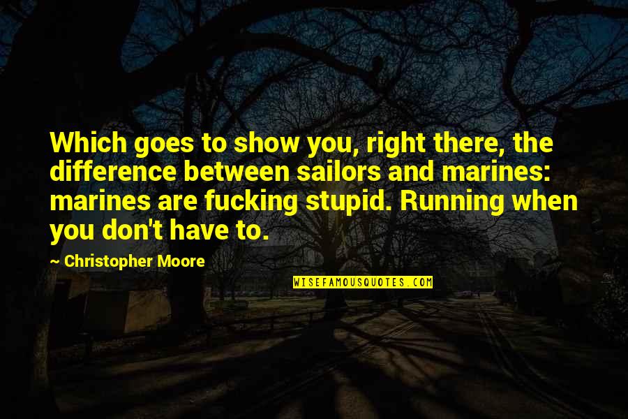 Irish Motto About Life With Explanation Quotes By Christopher Moore: Which goes to show you, right there, the