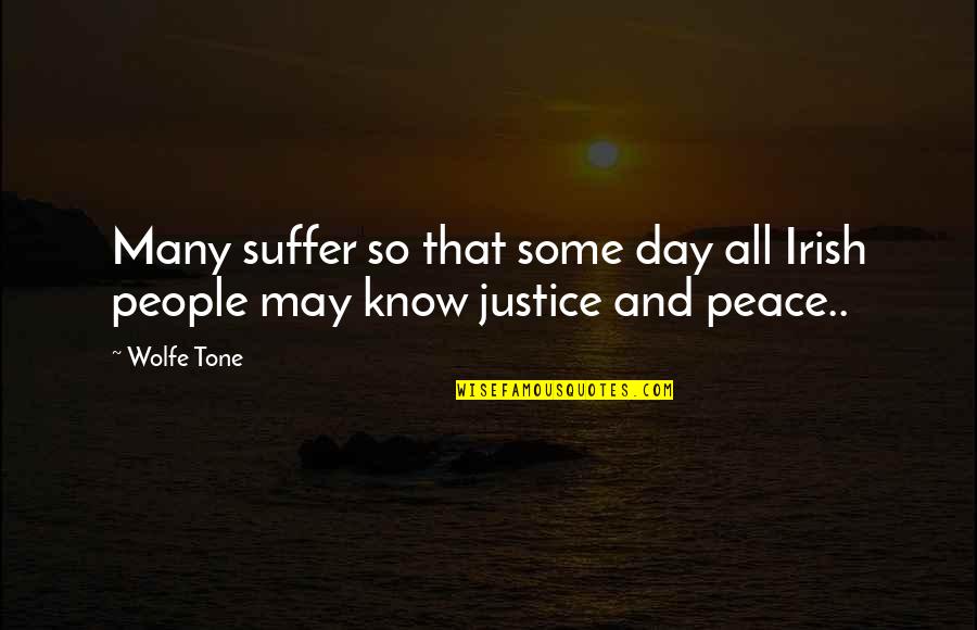 Irish People Quotes By Wolfe Tone: Many suffer so that some day all Irish