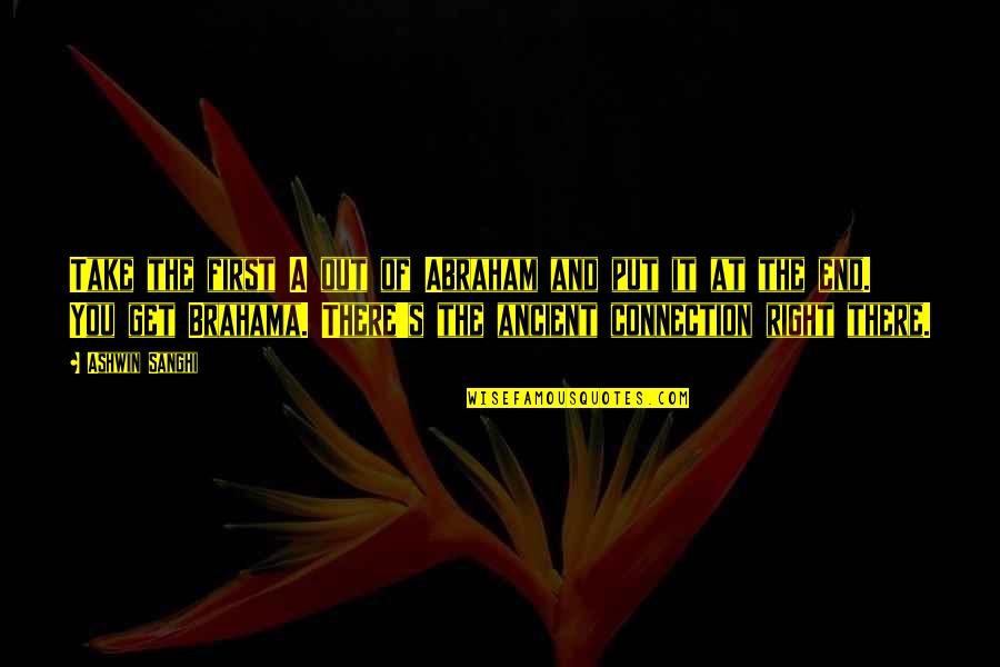 Irish Rebellion Quotes By Ashwin Sanghi: Take the first A out of Abraham and Irish Rebellion Quotes By Ashwin Sanghi: Take the first A out of Abraham and
