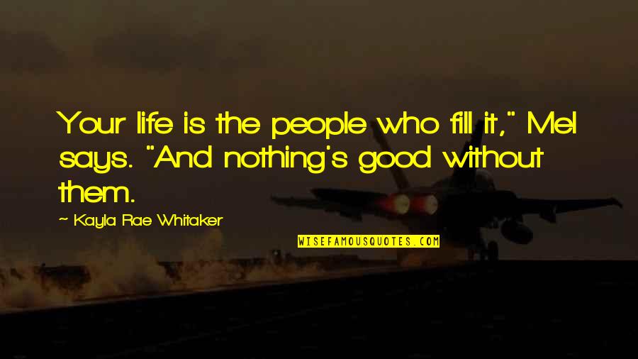 Irish Stereotype Quotes By Kayla Rae Whitaker: Your life is the people who fill it," Irish Stereotype Quotes By Kayla Rae Whitaker: Your life is the people who fill it,"