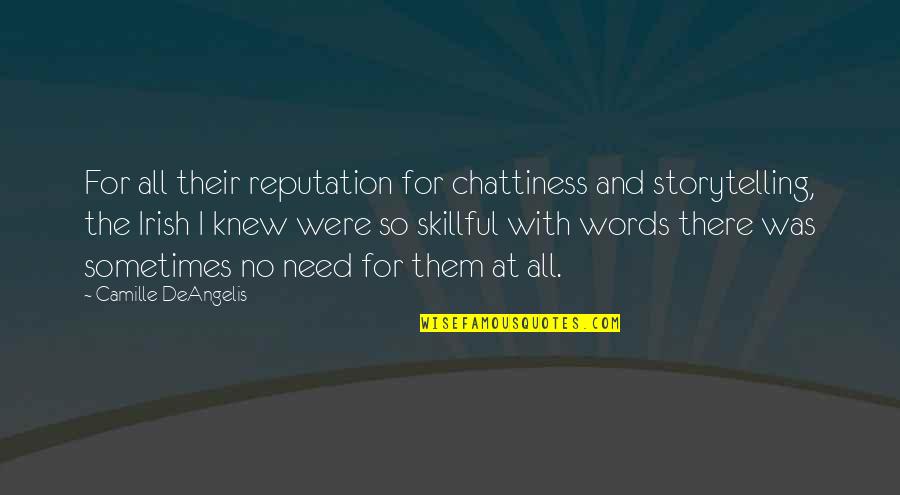 Irish Storytelling Quotes By Camille DeAngelis: For all their reputation for chattiness and storytelling,