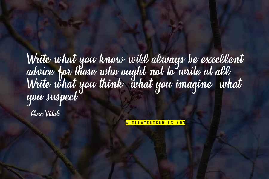 Irish Thanksgiving Quotes By Gore Vidal: Write what you know will always be excellent Irish Thanksgiving Quotes By Gore Vidal: Write what you know will always be excellent