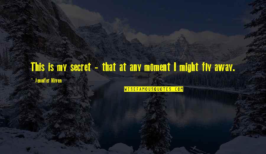 Irja De Jonghe Quotes By Jennifer Niven: This is my secret - that at any