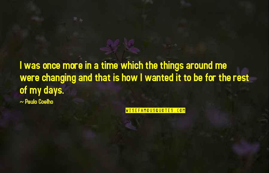 Irmandade Quotes By Paulo Coelho: I was once more in a time which Irmandade Quotes By Paulo Coelho: I was once more in a time which