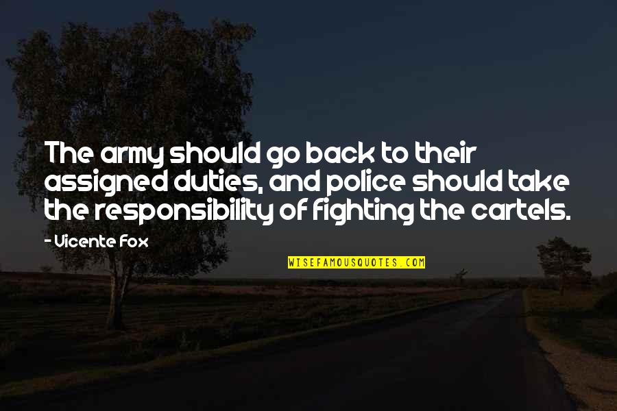 Irmscher Quotes By Vicente Fox: The army should go back to their assigned Irmscher Quotes By Vicente Fox: The army should go back to their assigned