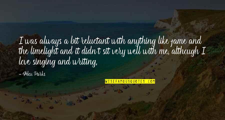 Iroh Azula Quote Quotes By Alex Parks: I was always a bit reluctant with anything Iroh Azula Quote Quotes By Alex Parks: I was always a bit reluctant with anything
