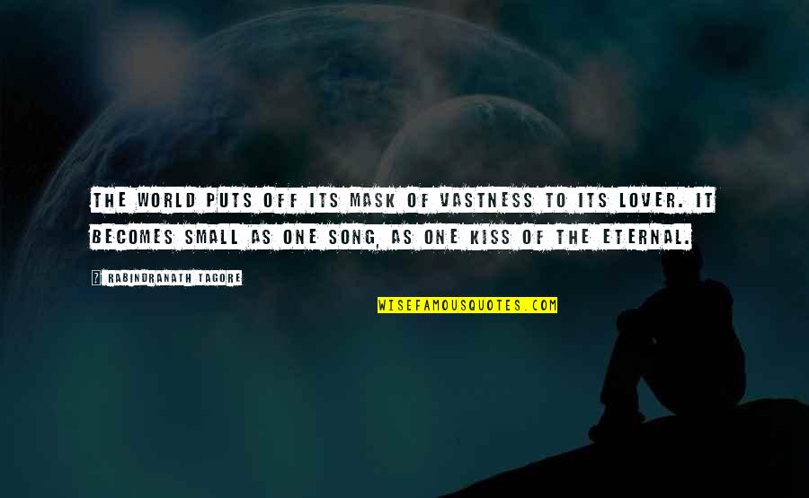 Iron Man Jarvis Quotes By Rabindranath Tagore: The world puts off its mask of vastness Iron Man Jarvis Quotes By Rabindranath Tagore: The world puts off its mask of vastness