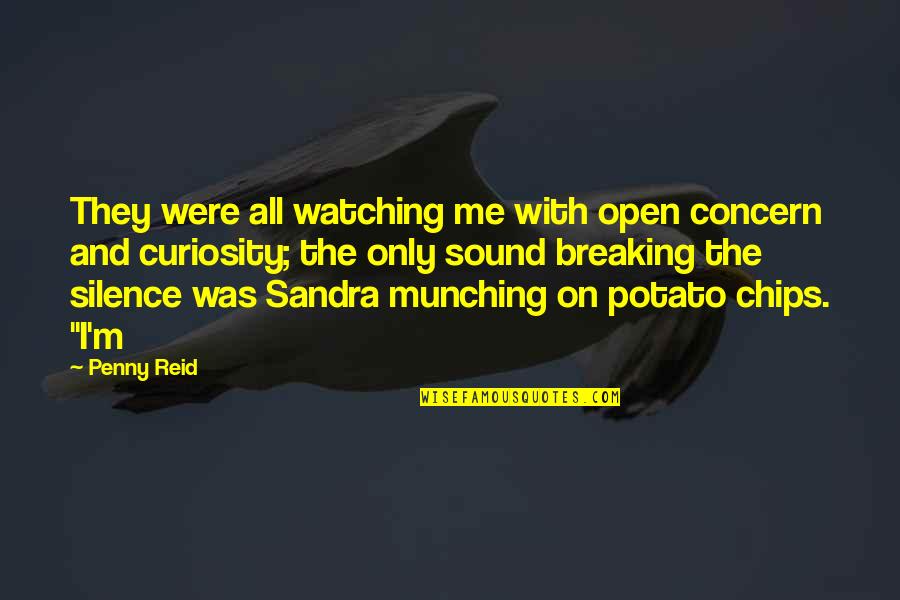 Ironbound Hard Quotes By Penny Reid: They were all watching me with open concern Ironbound Hard Quotes By Penny Reid: They were all watching me with open concern